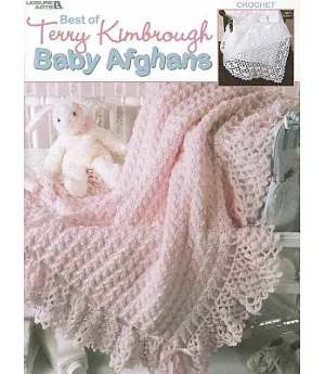 Best of Terry Kimbrough Baby Afghans: Crochet