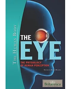 The Eye: The Physiology of Human Perception