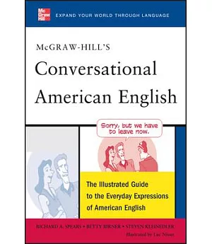 McGraw-Hill’s Conversational American English: The Illustrated Guide to the Everyday Expressions of American English
