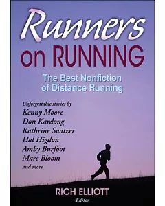 Runners on Running: The Best Nonfiction of Distance Running