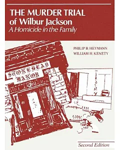 The Murder Trial of Wilbur Jackson: A Homicide in the Family