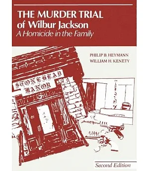 The Murder Trial of Wilbur Jackson: A Homicide in the Family