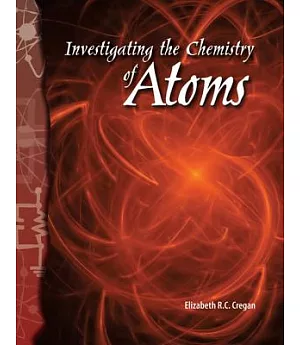 Investigating the Chemistry of Atoms