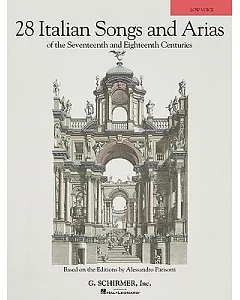 28 Italian Songs and Arias of the Seventeenth and Eighteenth Centuries: Low Voice