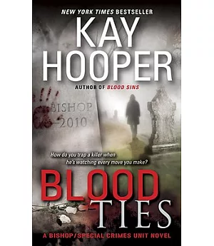 Blood Ties: A Bishop/Special Crimes Unit Novel