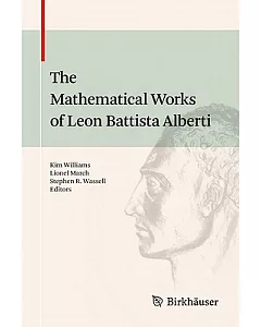 The Mathematical Works of Leon Battista Alberti