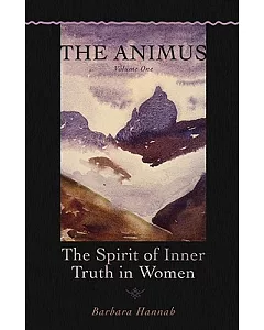 The Animus: The Spirit of Inner Truth in Women