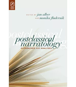 Postclassical Narratology: Approaches and Analyses