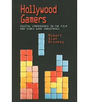 Hollywood Gamers: Digital Convergence in the Film and Video Game Industries