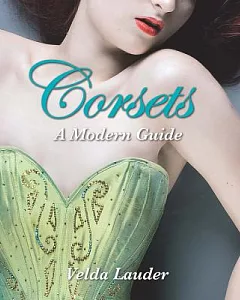 Corsets: A Modern Guide