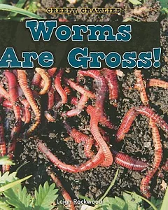 Worms Are Gross!