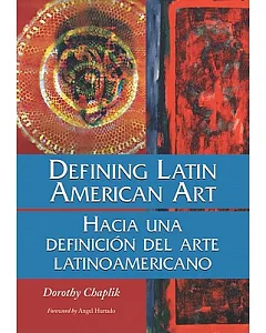 Defining Latin American Art / Hacia una Definicion del Arte Latinoamericano