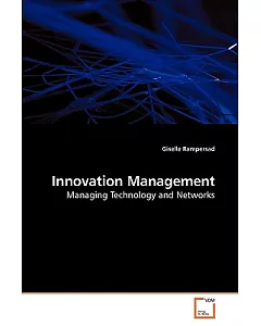 Innovation Management: Managing Technology and Networks