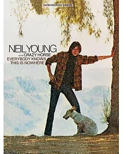neil Young: Everybody Knows This Is Nowhere