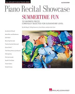 Piano Recital Showcase Summertime Fun: 12 Favorite Pieces Carefully Selected for Elementary Level