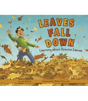Leaves Fall Down: Learning About Autumn Leaves