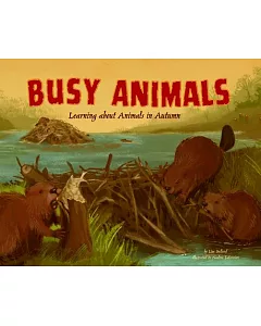 Busy Animals: Learning About Animals in Autumn