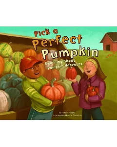 Pick a Perfect Pumpkin: Learning About Pumpkin Harvests