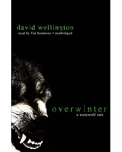 Overwinter: A Werewolf Tale: Library Edition
