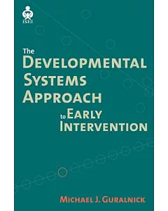The Developmental Systems Approach To Early Intervention