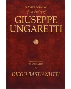 A Major Selection of the Poetry of Giuseppe Ungaretti