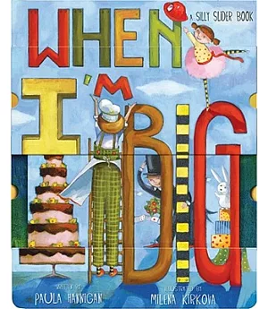 When I’m Big: A Silly Slider Book
