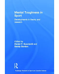 Mental Toughness in Sport: Developments in Theory and Research