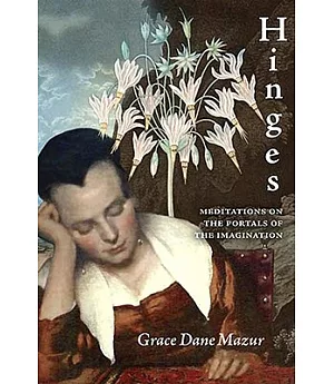 Hinges: Meditations on the Portals of the Imagination