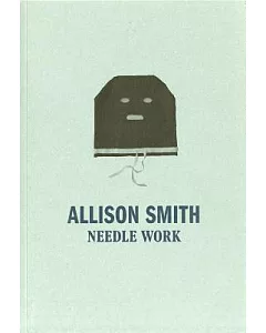 Allison Smith: Needle Work