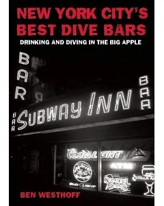 New York City’s Best Dive Bars: Drinking and Diving in the Big Apple