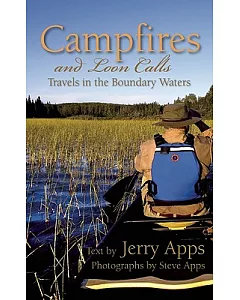 Campfires and Loon Calls: Travels in the Boundary Waters