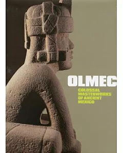 Olmec: Colossal Masterworks of Ancient Mexico