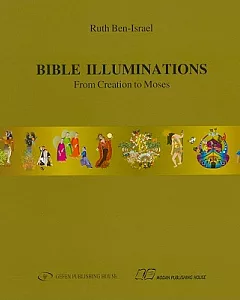 Bible Illuminations: From Creation Until Moses