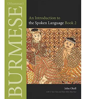 Burmese (Myanmar): An Introduction to the Spoken Language Book 2