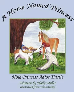 A Horse Named Princess: Hola Princess Adios Thistle