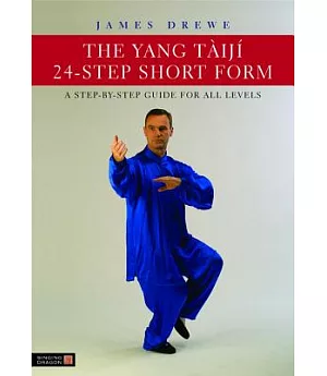 The Yang Taiji 24-Step Short Form: A Step-by-Step Guide for All Levels