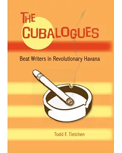 The Cubalogues: Beat Writers in Revolutionary Havana