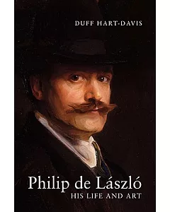 Philip de Laszlo: His Life and Art