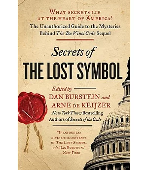 Secrets of the Lost Symbol: The Unauthorized Guide to the Mysteries Behind the Da Vinci Code Sequel