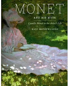 Monet and His Muse: Camille Monet in the Artist’s Life