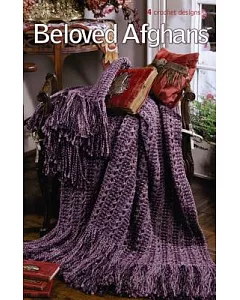 Beloved Afghans: 4 Crochet Designs