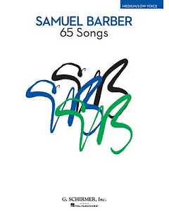 samuel Barber - 65 Songs: Low Voice Edition