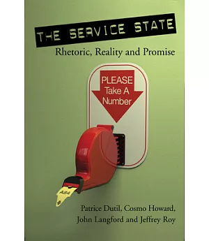 The Service State: Rhetoric, Reality and Promise