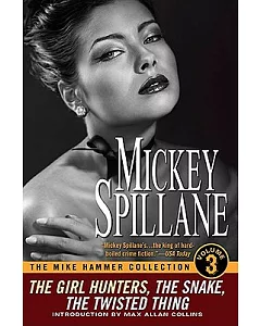 The Mike Hammer Collection: The Girl Hunters/ the Snake/ the Twisted Thing