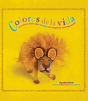Colores de la vida: Mexican Folk Art Colors in English and Spanish