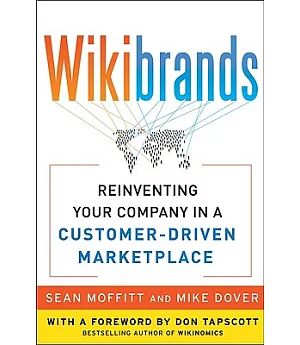 Wikibrands: Reinventing Your Company in a Customer-driven Marketplace