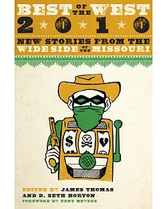 Best of the West 2010: New Stories from the Wide Side of the Missouri