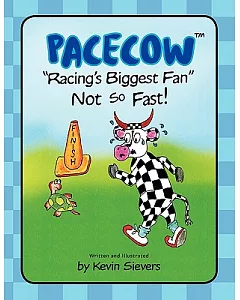 Pacecow - ”Racing’s Biggest Fan” - Not So Fast