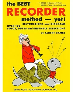 The Best Recorder Method Yet Book 1: C-Soprano or C-Tenor
