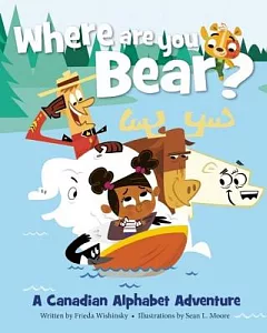 Where Are You, Bear?: A Canadian Alphabet Adventure